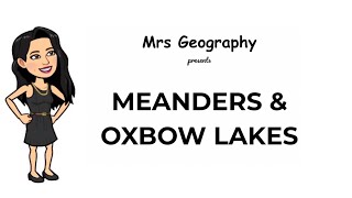 Meanders amp oxbow lakes [upl. by Nadual]