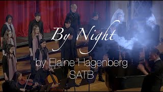 quotBy Nightquot SATB by Elaine Hagenberg [upl. by Nroht850]