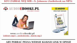 KTO ZABRAŁ MÓJ SER  S Johnson  AudioBook MP3 Poradnik [upl. by Chic]