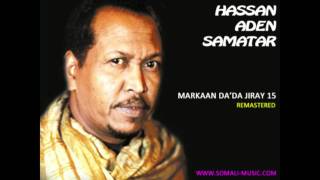 Markaan Dada Jiray 15 by Hassan Aden Samatar  Remastered 2011 [upl. by Sucramaj]