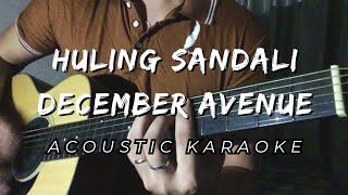 Huling Sandali  December Avenue  Acoustic Karaoke [upl. by Bum]