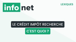 Le crédit impôt recherche cest quoi  définition aide lexique tuto explication [upl. by Dola208]