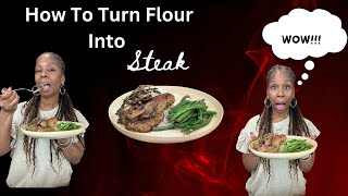 THE GUIDE TO MAKING SEITAN  TASTE LIKE BEEF  PERFECT TEXTURE  THIS IS THE BEST STEAK DINNER [upl. by Baillieu570]