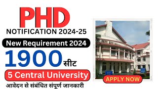 New PhD Admission 2024  1900 Seat for 5 Central University  PHD Admission Process Syllabus amp Fees [upl. by Queri169]