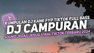 DJ CAMPURAN VIRAL TIK TOK 2024 JEDAG JEDUG FULL BASS TERBARU [upl. by Lashond421]