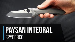 Spyderco Paysan Rassenti Integral Folder Overview [upl. by Duffy]