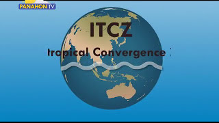 NAPAPANAHONG KAALAMAN  Intertropical Convergence Zone ITCZ [upl. by Tteltrab320]