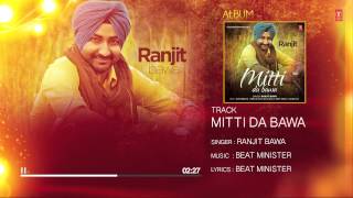 Ranjit Bawa Mitti Da Bawa Full Audio  Beat Minister  Latest Punjabi Songs [upl. by Mountford]