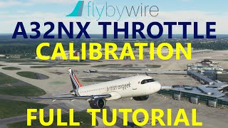 Flybywire A32NX Throttle Calibration Tutorial  Full Walkthrough and Demonstration  MSFS 2020  Dev [upl. by Vaden]