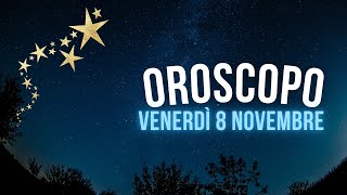 Oroscopo e classifica di Venerdì 8 Novembre [upl. by Amo]