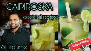 HOW TO MAKE A CAIPIROSKA  COCKTAIL RECIPE  SL LIFE TIME [upl. by Ardnoyek995]