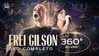 DVD completo Frei Gilson ao vivo 360° [upl. by Nol487]