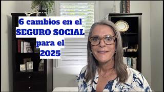 6 CAMBIOS EN EL SEGURO SOCIAL 2025 [upl. by Lilli]