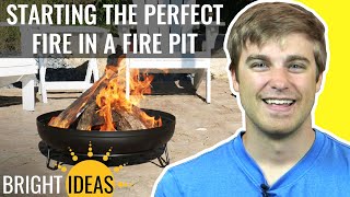 How to Start the Perfect Fire in a Fire Pit  Bright Ideas Episode 8 [upl. by Yrtua]