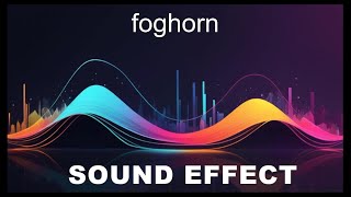 Foghorn Sound Effects  HD SFX 🎧 [upl. by Millman]