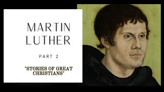 Part 2 Martin Luther Stories of Great ChristiansAUDIO DRAMA [upl. by Yevad]