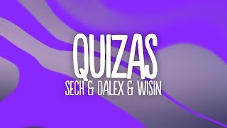 Sech Dalex  Quizas LetraLyrics ft Wisin amp Zion Justin Quiles Lenny Tavarez Feid Dimelo Flow [upl. by Rella]