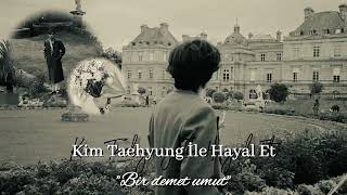 Kim Taehyung İle Hayal EtquotBir Demet UmutquotOneshot hayalet taehyung kimtaehyung keşfet [upl. by Anneh]