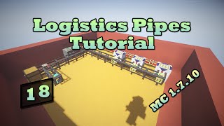 Logistics Pipes Tutorial  18  Thermionic Fabricator [upl. by Llerred]