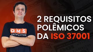 2 requisitos polêmicos na ISO 37001  QMS Brasil [upl. by Aicac]