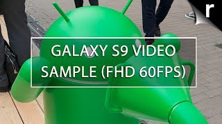 Samsung Galaxy S9 Video Test Full HD 60FPS [upl. by Aimehs263]