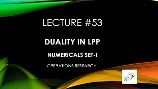 Duality in LPP  Numerical SetI  Operations Research  L53 [upl. by Gelasias]