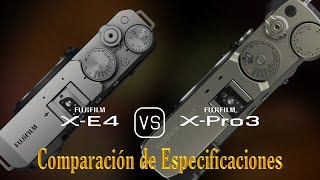 Fujifilm XE4 vs Fujifilm XPro3 Una Comparación de Especificaciones [upl. by Luhey]