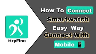 HryFine smartwatch use details  how to use hryfine  How to connect Hryfine App [upl. by Mcclish]