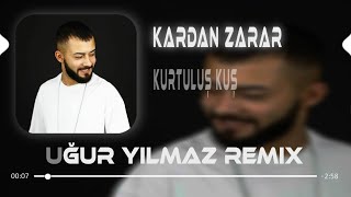 Kurtuluş Kuş  İçime Ata Ata Uğur Yılmaz Remix [upl. by Nednil]