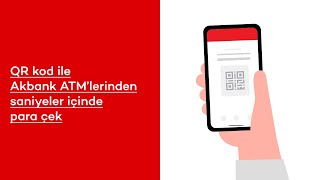 QR kodla Akbank ATM’lerinden kolayca para çekebilirsin [upl. by Irrac]