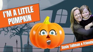 🎃Im a Little Pumpkin 🎃 SusieTallmanAndFriends [upl. by Reiss]