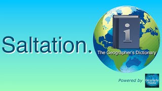 Saltation The Geographer’s Dictionary Powered by GeographyHawks [upl. by Ykcor]