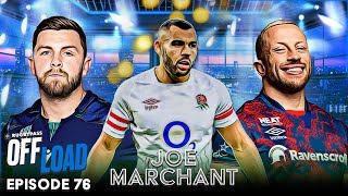 Joe Marchant  Why Hes Turning His Back On English Rugby  RugbyPass Offload EP 76 [upl. by Miza]