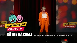 Käthe Kächele  Teil 2  Schwäbische Comedy [upl. by Cleti]