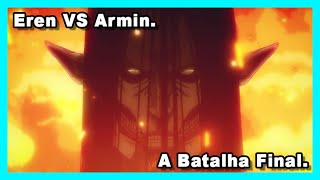 Eren VS Armin Sem Enrolação  Batalha Final  Eren morre  Shingeki no Kyojin  Attack on Titan [upl. by Eelanej206]