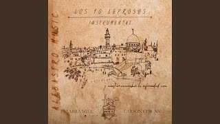 Los 10 Leprosos [upl. by Nylrebma]