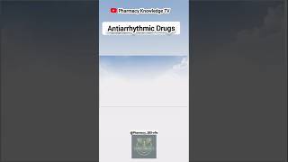 Antiarrhythmic drugs  antiarrhythmic drugs classification pharmacyknowledge shorts [upl. by Covell]