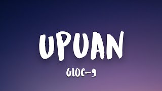 Gloc 9  Upuan Lyrics ft Jeazell Grutas [upl. by Crescint156]