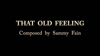 That Old Feeling 1937 for piano  Composed by Sammy Fain [upl. by Etheline]