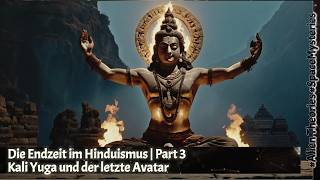 Die Endzeit im Hinduismus  Kali Yuga und der letzte Avatar endzeit hinduism [upl. by Haslam]