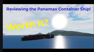 Reviewing The PANAMAX in ROBLOX SHIPPING LANES [upl. by Kcuhc222]