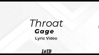 Gage  Throat Raw Lyric Video [upl. by Attikin]