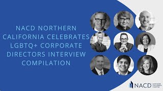 NACD Northern California Chapter Celebrates LGBTQ Corporate Directors Interview Compilation [upl. by Arahsit]