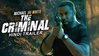 THE CRIMINAL  Official Hindi Trailer  Michael Jai White Tom Berenger  Hollywood Action Movie [upl. by Hardan789]