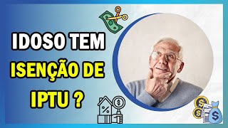 ISENÇÃO DE IPTU PARA IDOSO  Quem tem mais de 60 anos não precisa pagar IPTU [upl. by Eelynnhoj]