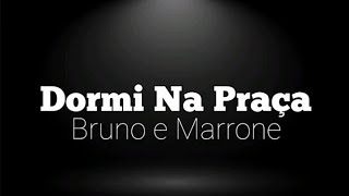 PLAYBACK Bruno e Marrone  Dormi Na Praça [upl. by Winstonn734]