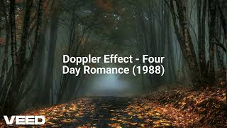 Doppler Effect  Four Day Romance 1988 [upl. by Dorran57]