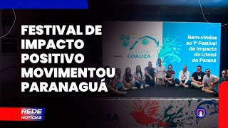 Festival Coaliza e Negócios de Impacto Positivo aconteceu no último fim de semana em Paranaguá [upl. by Eivol831]