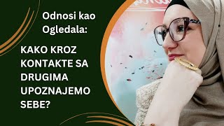 Odnosi kao Ogledala Kako kroz kontakte sa drugima upoznajemo sebe [upl. by Drofkcor]