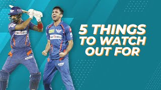 IPL 2024 Five things to watch out for ft Lucknow Super Giants [upl. by Nicole]